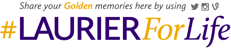 Share your Golden memories here by using #LaurierForLife